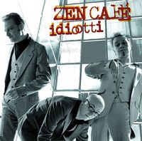 Zen Cafe - Idiootti