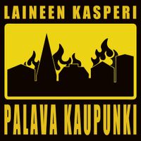 Laineen Kasperi - Laineen Kasperi & Palava Kaupunki