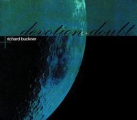 Richard Buckner - Devotion + Doubt