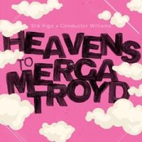 Stik Figa &times; Conductor Williams - Heavens To Mergatroyd