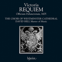 The Choir Of Westminster Cathedral / David Hill - Requiem: Officium defunctorum, 1605