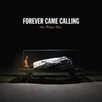 Forever Came Calling - What Matters Most