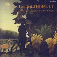 Laurent Thibault - Mais on ne peut pas r&ecirc;ver tout le temps