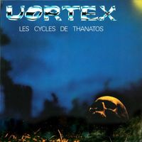 Vortex - Les cycles de Thanatos