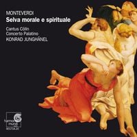 Cantus C&ouml;lln / Concerto Palatino / Konrad Jungh&auml;nel - Monteverdi: Selva morale e spirituale