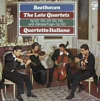 Quartetto Italiano - The Late Quartets: Op. 127, 130, 131, 132, 135 and &laquo;Grosse Fuge&raquo; Op. 133