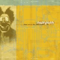 Morgoth - Feel Sorry for the Fanatic