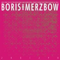 Boris With Merzbow - Boris