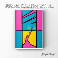 神谷洵平 [Jumpei Kamiya] - Jumpei Kamiya with&hellip;