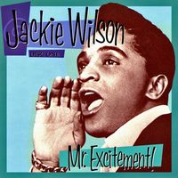 Jackie Wilson - Mr. Excitement!