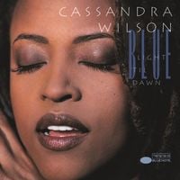 Cassandra Wilson - Blue Light 'Til Dawn