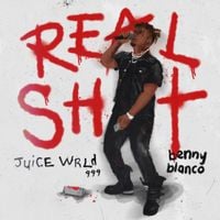 Benny Blanco & Juice WRLD - Real Shit