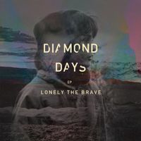 Lonely The Brave - Diamond Days