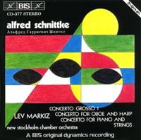 Lev Markiz - Alfred Schnittke: Concerto grosso I; Concerto for Oboe and Harp; Concerto for Piano and Strings