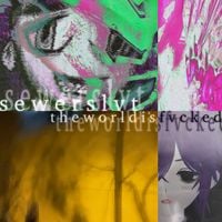 Sewerslvt - The World Is Fvcked