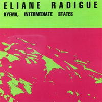 &Eacute;liane Radigue - Kyema, Intermediate States