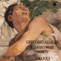 A Sei Voci - Miserere; Messe; Motets