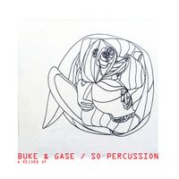 Buke & Gase & So Percussion - Diazepam (Edit)