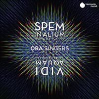 ORA - Thomas Tallis: Spem in Alium; James Macmillan: Vidi Aquam