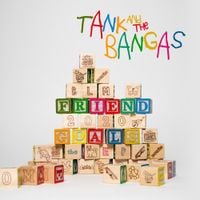 Tank and the Bangas - Friend Goals
