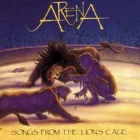 Arena - Songs from the Lion's Cage