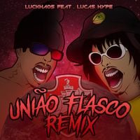 Luckhaos - &Eacute; a Uni&atilde;o Flasco Remix