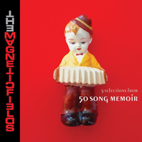 The Magnetic Fields - 5 Selections from 50 Song Memoir