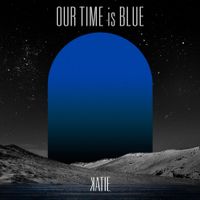 Katie - Our Time is Blue