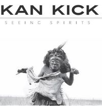 Kankick - Seeing Spirits