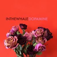 In The Whale - Dopamine