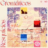 O N&oacute; - Resqu&iacute;cios Crom&aacute;ticos