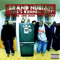 Brand Nubian - Time's Runnin' Out