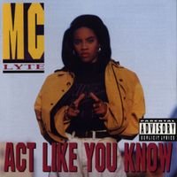 MC Lyte - Act Like You Know