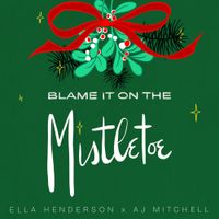 Ella Henderson - Blame It On The Mistletoe