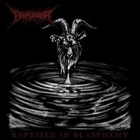 Devastator - Baptised in Blasphemy