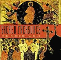 Various Artists - Sacred Treasures: Choral Masterworks from Russia