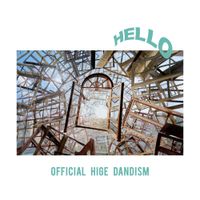 Official髭男dism [Official HIGE DANdism] - Hello