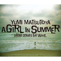 松任谷由実 [Yumi Matsutoya] - A Girl In Summer