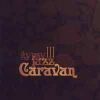 Gypsy Jazz Caravan - Gypsy Jazz Caravan III