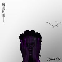 Omah Lay - What Have We Done