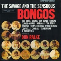 Don Ralke - The Savage and the Sensuous Bongos