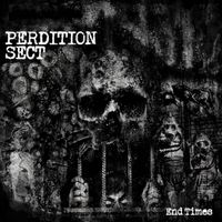 Perdition Sect - End Times