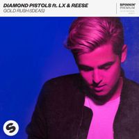Diamond Pistols - Gold Rush (Ideas) [feat. LX & Reese]