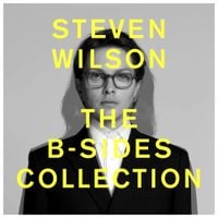 Steven Wilson - THE B-SIDES COLLECTION