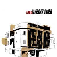Kiko Dinucci & Bando Afromacarr&ocirc;nico - Pastiche Nag&ocirc;