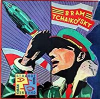 Bram Tchaikovsky - Strange Man, Changed Man