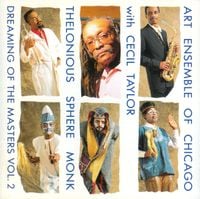 Art Ensemble Of Chicago With Cecil Taylor - Thelonious Sphere Monk: Dreaming of the Masters, Vol. 2