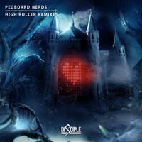 Pegboard Nerds - High Roller (Remixes)