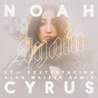 Noah Cyrus - Again (Alan Walker Remix)