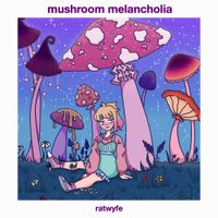 Ratwyfe - Mushroom Melancholia